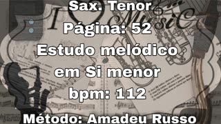 Página 52 Estudo melódico em Si menor - Sax. Tenor [112 bpm]