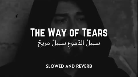 The Way of Tears" Relaxing Sad Nasheed || Voice Over by Jawad Awan