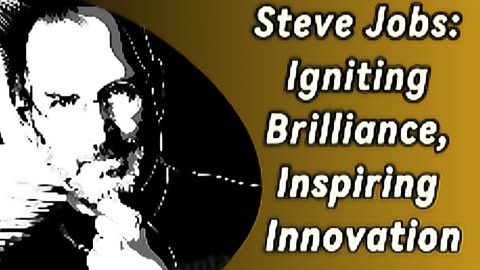 Steve Jobs: Igniting Brilliance, Inspiring Innovation