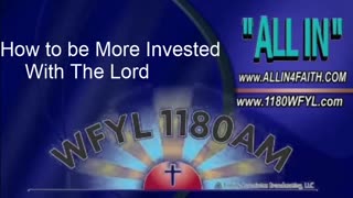 How to Be More Invested with The Lord | All In