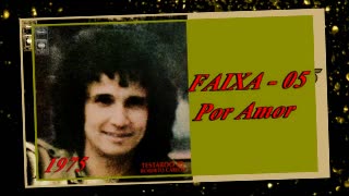 Roberto Carlos - Testardo io - 1975 - FAIXA - 05 - Por Amor