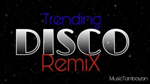 Trending Disco Remix