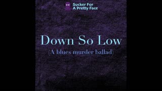 Down So Low – Sucker For A Pretty Face