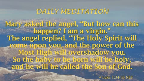 Christmas Guided Meditation -- Luke 1 verse 34 & 35
