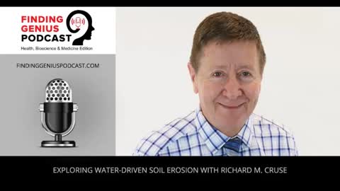 Exploring Water-Driven Soil Erosion With Richard M. Cruse