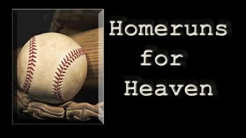 Homeruns for Heaven, His Grace Will Not Return to Him Void mp4