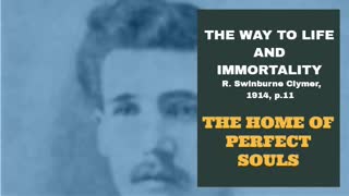 #5: HOME OF PERFECT SOULS: The Way To Life And Immortality, Reuben Swinburne Clymer