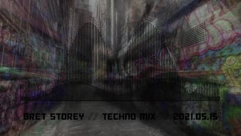 Mix 017 | 2021-05-15 | Techno Mix by Bret Storey