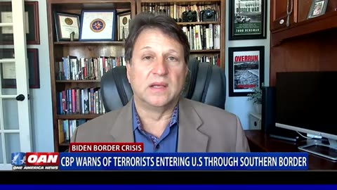 OANN-CBP Warns Of Terrorists Entering U.S. Through Southern Border