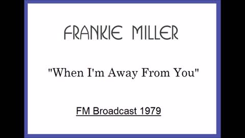 Frankie Miller - When I'm Away From You (Live in Amsterdam, Holland 1979) FM Broadcast