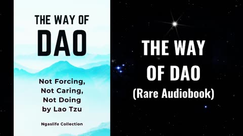 The Way of Dao - Not Forcing, Not Doing, Not Caring by Lao Tzu Audiobook