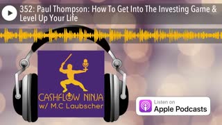 Paul Thompson Shares How To Get Into The Investing Game & Level Up Your Life