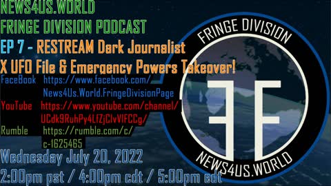 FRINGE DIVISION PODCAST EP 7 RESTREAM Dark Journalist X UFO File & Emergency Powers Takeover promo