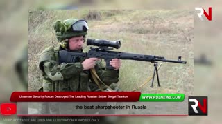 Ukrainian Security Forces Destroyed The Leading Russian Sniper Sergei Tsarkov RUSSIA UKRAINE WAR