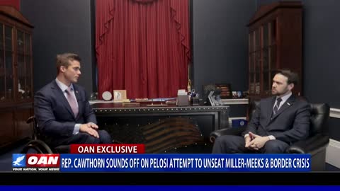 Rep. Cawthorn sounds off on Pelosi attempt to unseat Miller-Meeks & border crisis