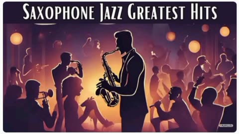 Saxophone Jazz Greatest Hits [ Smooth Jazz, Instrumental Jazz]