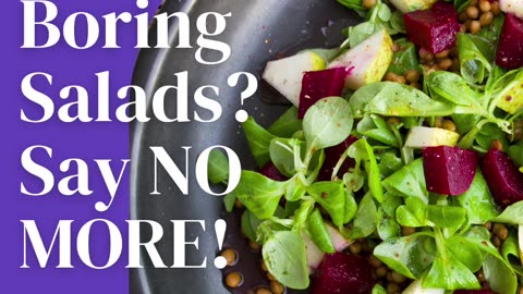 Say NO to boring salads!