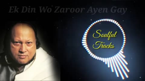 Aik Din Wo Zaroor Ayen Gay |^ Nusrat Fateh Ali Khan^