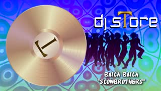 Slowbrothers - Baila Baila (Dj sTore Vision 2021)