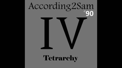 According2Sam #90 'Tetrarchy'