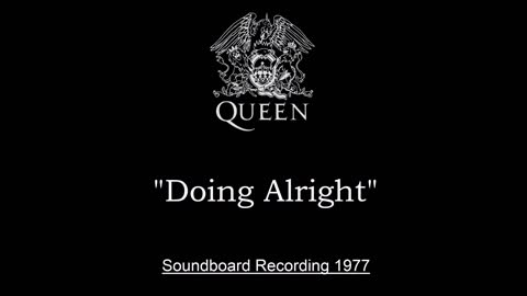 Queen - Doing Alright (Live in London, England 1977) Soundboard