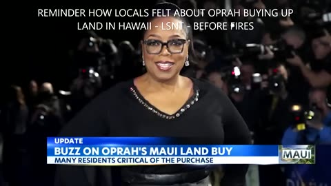 REMINDER: MAUI LOCALS WERE NOT HAPPY ABOUT OPRAH BUYING UP LAND!