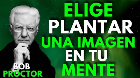 Todo lo que necesitas existe dentro de ti - Bob Proctor en español