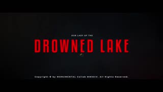 Our Lady of the Drowned Lake - Official Extended Reveal Trailer