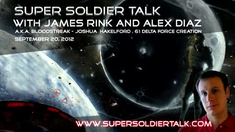Super Soldier Talk - Alex Diaz - Milab Victim Joshua Hakelford