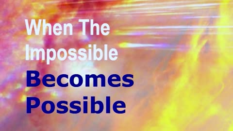 When The Impossible Becomes Possible | Robby Dickerson