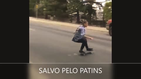 SALVO PELOS PATINS, QUASE ?