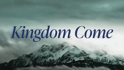 Kingdom Come [8Hours Soaking Sleep]