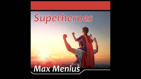 Superheroes - Max Menius