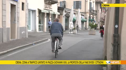 Crema: zona a traffico limitato in Piazza XXIII, la proposta della FIAB divide i cittadini