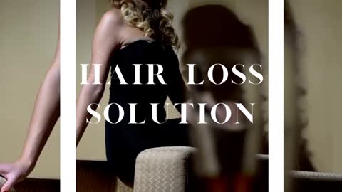 Hair loss solution is here !