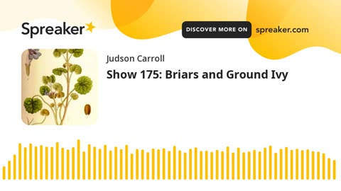 Show 175: Briars and Ground Ivy