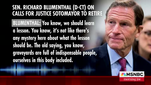 Democrat Richard Blumenthal pressures Supreme Court Justice Sonia Sotomayor to retire: