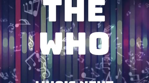 Next on Music Rewind - The Who: Who’s Next