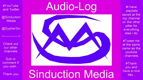 Sinduction Media Audio-Log #1 - Welcome to Sinduction Media!