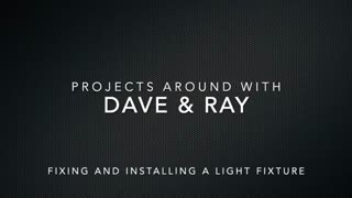 Dave & Ray (but mostly Dave) install an exterior light.