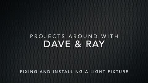 Dave & Ray (but mostly Dave) install an exterior light.