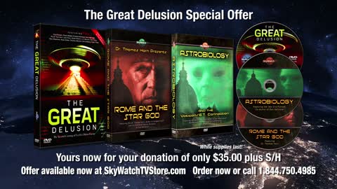 UNCOVER "THE GREAT DELUSION" OF THE END-TIMES RIGHT NOW!