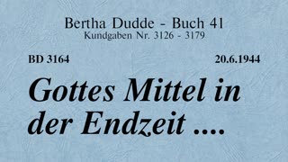 BD 3164 - GOTTES MITTEL IN DER ENDZEIT ....