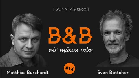 B&B #14: Burchardt & Böttcher - Wir müssen reden