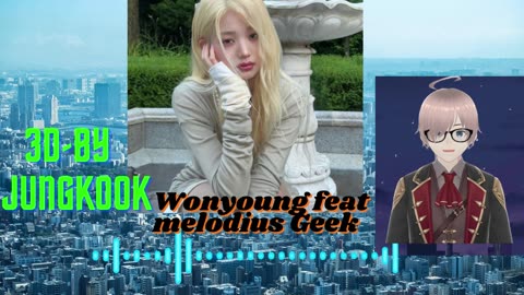 What if Wonyoung sings 정국 (Jung Kook) '3D (feat. Jack Harlow)' Cover by feat melodius geek