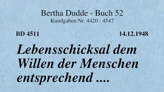 BD 4511 - LEBENSSCHICKSAL DEM WILLEN DER MENSCHEN ENTSPRECHEND ....