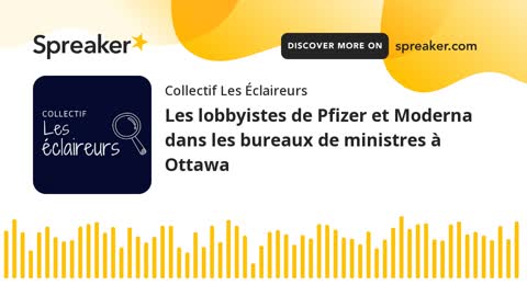 Les lobbyistes de Pfizer et Moderna dans les bureaux de ministres à Ottawa