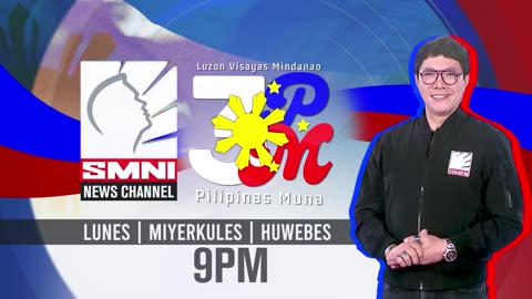 3PM: Luzon Visayas Mindanao Pilipinas Muna at SMNI