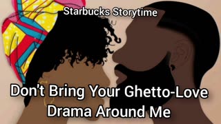 Storytime: A Ghetto Couple Brings Their Drama To Starbucks (Cops Called)