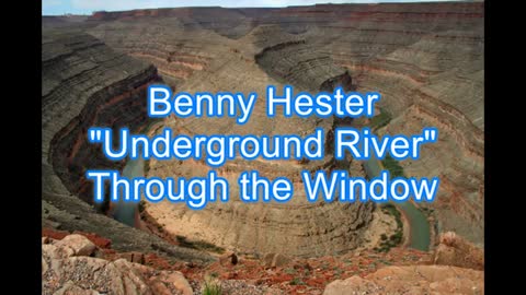 Benny Hester - Underground River #448